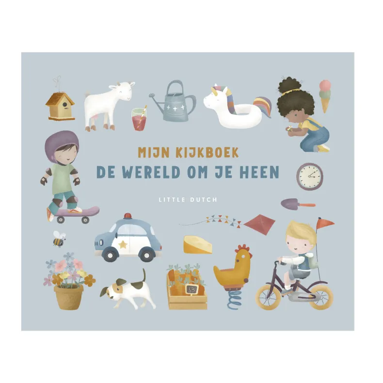 De wereld om je heen - kijkboek - Little Dutch